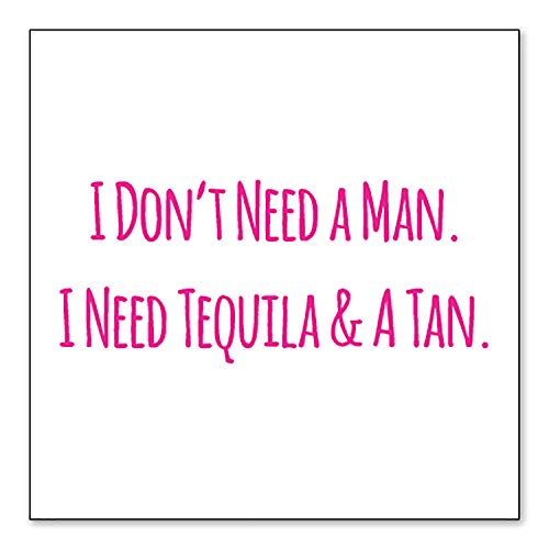 DistinctInk JX^op[XebJ[ - 25.4 cm x 25.4 cm fJ[ - wi - Don't Need A Man.Need A Man.Need Tequila & Tan - sN