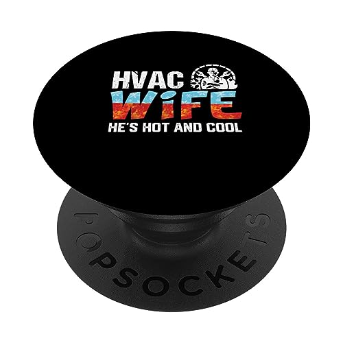 HVAC Wife he's hot and cool Proud Wife HVAC Tech PopSockets Swappable PopGrip
