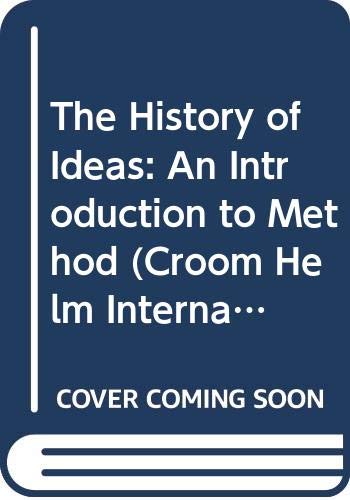 Buy The History of Ideas: An Introduction to Method (Croom Helm International Series in Social and Political Thou) — BookShops.in
