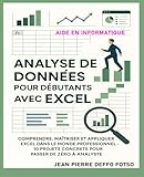 formation excel vba débutant pdf  Analyse de Données pour Débutants avec Excel: Comprendre, Maîtriser et Appliquer Excel dans le Monde Professionnel — 10 Projets Concrets pour Passer de Zéro à Analyste