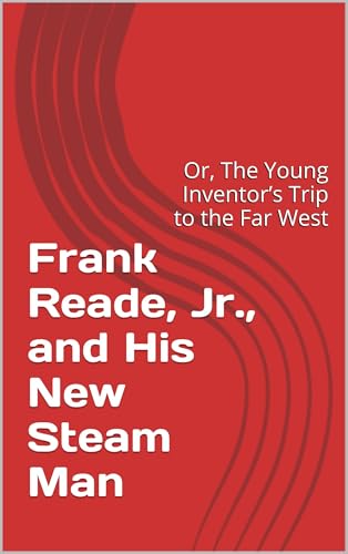 Frank Reade and His Steam Horse