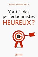 Y a-t-il des perfectionnistes heureux ? 2890446689 Book Cover