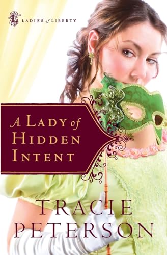 A Lady of Hidden Intent (Ladies of Liberty, Book 2)