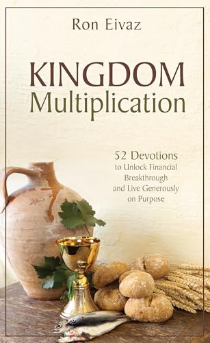 Kingdom Multiplication: 52 Devotions Unlock Financial Breakthrough and Live Generously on Purpose