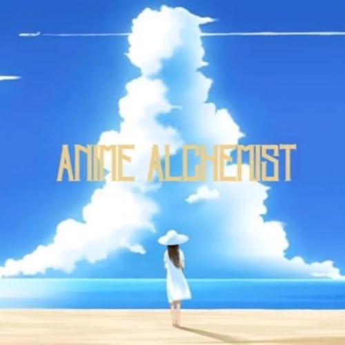 Anime Alchemist S1E5 - Nostalgic Nuances