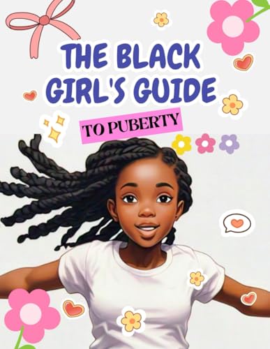 The Black Girl's Guide To Puberty: A Journal for Navigating Changes, Embracing Growth, Building Confidence and Guiding Young Girls Through Puberty image 2