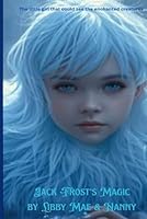 Jack Frosts Magic 106856301X Book Cover