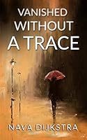 Vanished without a trace 1508984344 Book Cover
