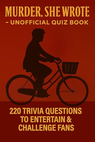 Murder She Wrote - Unofficial Quiz Book: 220 Trivia Questions To Entertain & Challenge Fans (Cool Quiz Books)