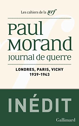 Journal de guerre: Londres - Paris - Vichy (1939-1943) (Les Cahiers de la NRF, 10459) (French Edition)