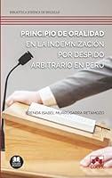 Principio de oralidad en la indemnización por despido arbitrario en Perú 8413592224 Book Cover