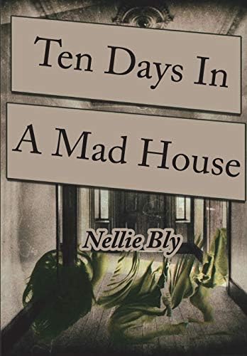 Ten Day in Mad-House