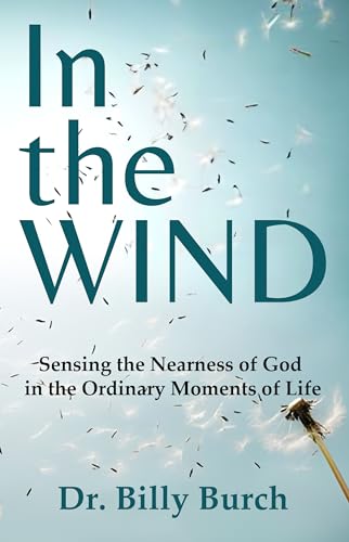 In the Wind: Sensing the Nearness of God in the