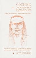 Cochise Remembers : Our Great-Grandfather, Charles Henry 0970660502 Book Cover