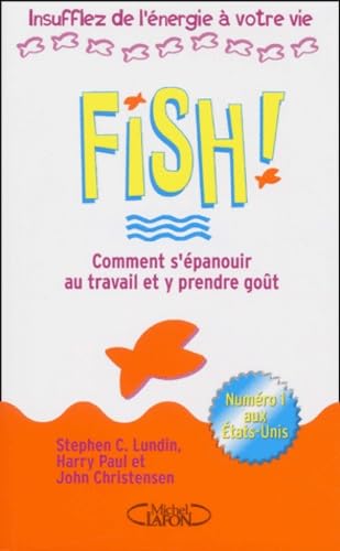Fish ! Insufflez de l'énergie à votre vie Christensen, John; Lundin, Stephen C. and Paul, Harry
