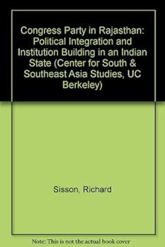 Hardcover The Congress Party in Rajasthan;: Political integration and institution-building in an Indian state Book