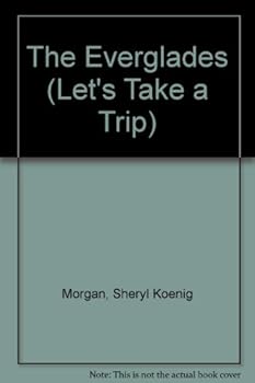 Hardcover The Everglades: Let's Take a Trip Book
