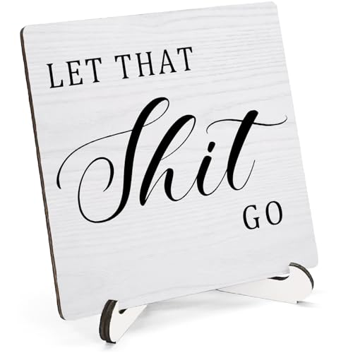 HSIASHENG Let That Shit Go Wooden Decor 5"X5, Let That Shit Go Wooden Desk Table Sign for Restroom Toilet Shelf Home, Funny Quote Desk Table Decorative Gifts for Woman Man Friends (5x5 Inch)