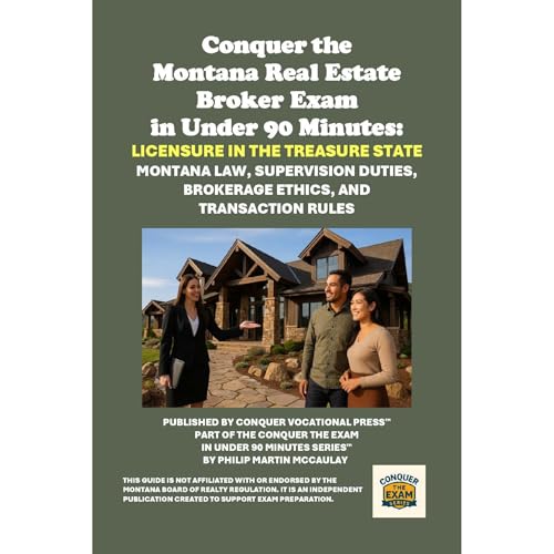 Conquer the Montana Real Estate Broker Exam in Under 90 Minutes: Licensure in the Treasure State Audiolibro Por Philip Martin McCaulay arte de portada
