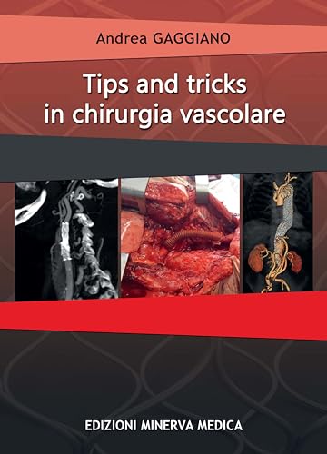 Tips and tricks in chirurgia vascolare. Con QR code