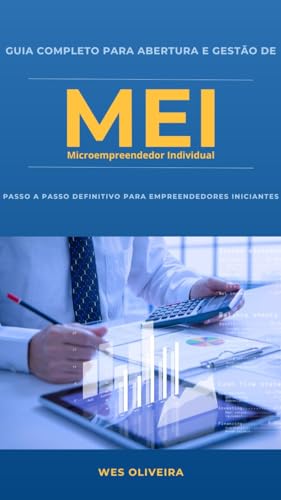 Guia Completo para abertura e gestão de MEI: Passo a passo defini...