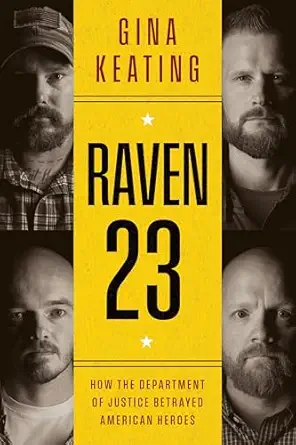 Raven 23: How the Department of Justice Betrayed American Heroes-Wow! eBook