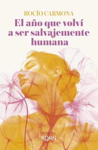 Portada de El año que volví a ser salvajemente humana
