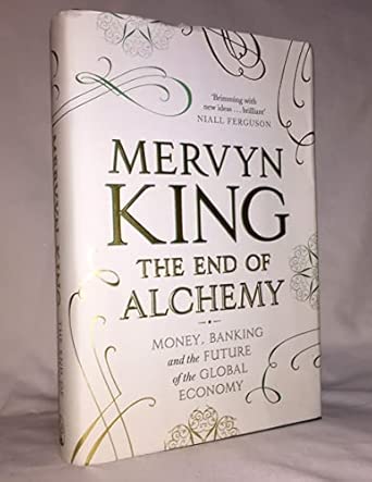 The End of Alchemy: Money, Banking and the Future of the Global Economy