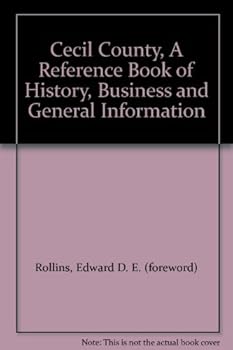 Unknown Binding Cecil County, A Reference Book of History, Business and General Information Book