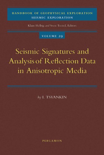 Seismic Signatures and Analysis of Reflection Data in Anisotropic Media (Handbook of Geophysical Exploration: Seismic Exploration) (Volume 29)
