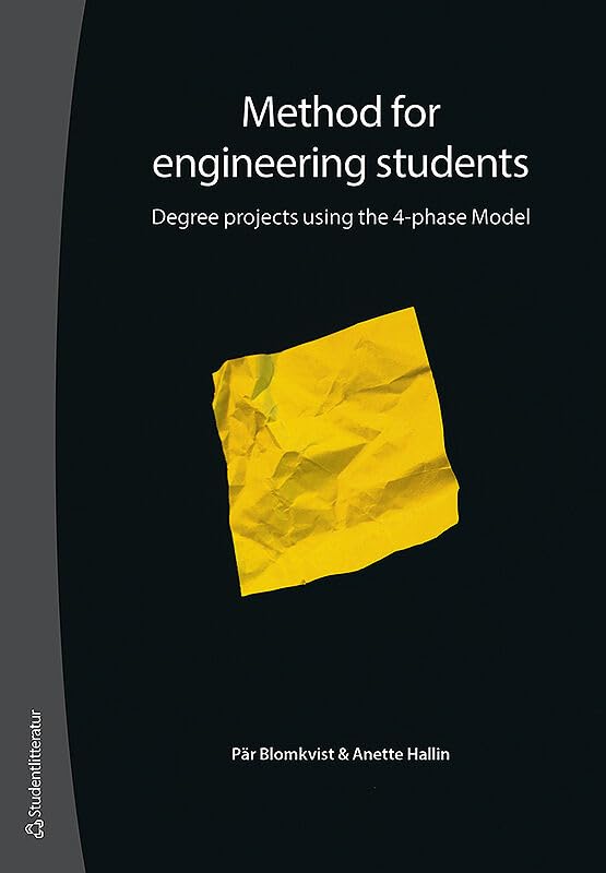 Buy Method for Engineering Students: Degree Projects Using the 4-Phase Model — BookShops.in