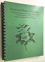 Protected plants of Georgia: An information manual on plants designated by the state of Georgia as endangered, threatened, rare, or unusual B0006PI24K Book Cover
