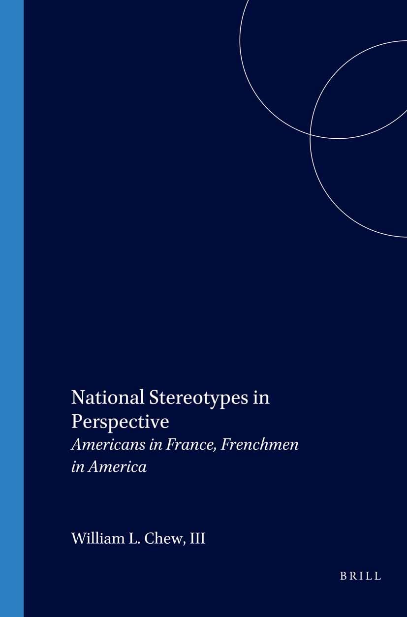 National stereotypes in perspective: americans in france, frenchmen in america: 9