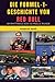 Produktbild DIE FORMEL-1-GESCHICHTE VON RED BULL IM RHYTHMUS VON SCHNELLE RUNDE: Heinz-Harald Frentzen, Kimi Räikkönen, Adrian Newey, David Coulthard, Mark ... IM RHYTHMUS VON SCHNELLE RUNDE)