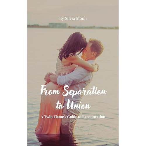 From Separation to Union Audiolibro Por Silvia Moon arte de portada