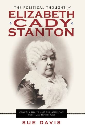 Buy The Political Thought of Elizabeth Cady Stanton: Women's Rights and the American Political Traditions — BookShops.in