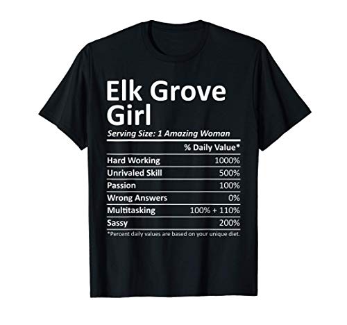 ELK GROVE GIRL CA CALIFORNIA Funny City Home Roots USA Gift T-Shirt