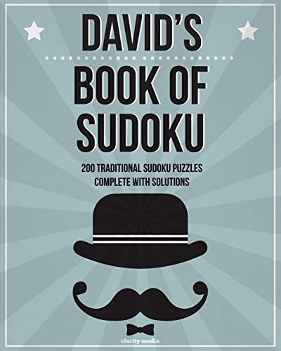 David's Book Of Sudoku: 200 traditional sudoku puzzles in easy, medium & hard