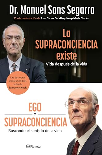 Pack Dr. Sans Segarra (La Supraconciencia existe + Ego y Supraconciencia): Las dos obras imprescindibles del Dr. Manuel Sans Segarra (No Ficción) (Spanish Edition)