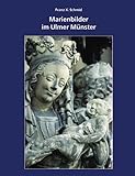  Marienbilder im Ulmer Münster