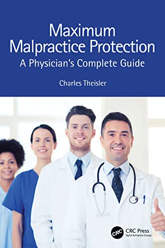 Maximum Malpractice Protection: A Physician’s Complete Guide view 2