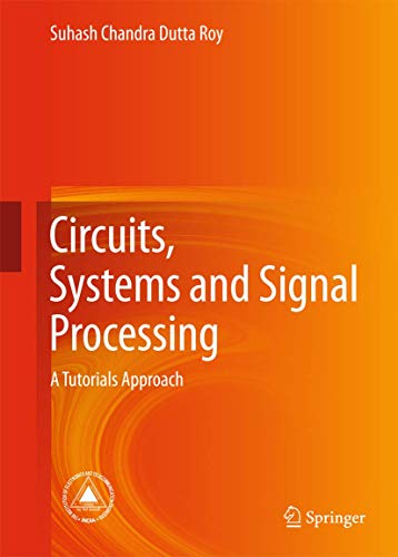 CIRCUITS SYSTEMS AND SIGNAL PROCESSING A TOUTORIALS APPROACH (HB 2018): A Tutorials Approach view 2