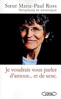 Je voudrais vous parler d'amour et de sexe 2749914914 Book Cover