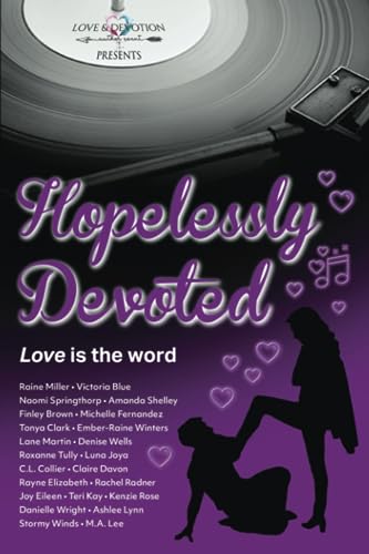 Hopelessly Devoted: A Romance Anthology to Bene... B0CH2FLTFF Book Cover