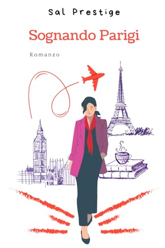 Sognando Parigi: Commedia Romantica Frizzante e Divertente | Romanzo Rosa | Libro Romantico per Ragazze | Formato Tascabile 6x9 | IDEA REGALO