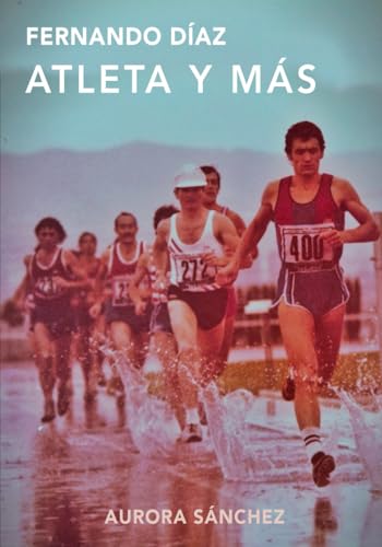Fernando Díaz. Atleta y más