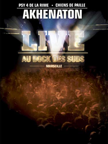 Akhenaton - Live Aux Docks Des Sud