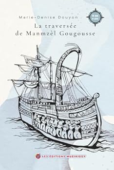 Paperback La traversée de Manmzèl Gougousse (French Edition) [French] Book
