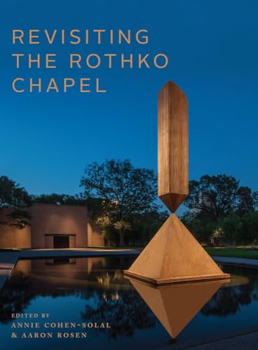 Revisiting the Rothko Chapel (Arts and the Sacred)