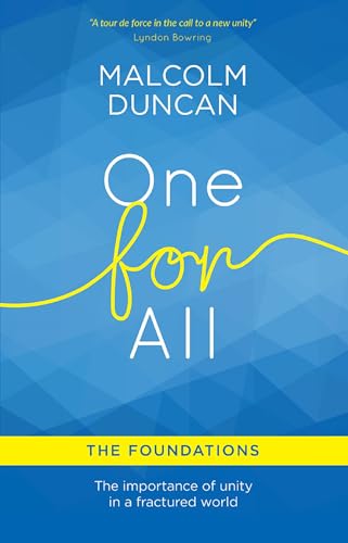 One For All: The Foundations: The Importance Of Unity In A Fractured World